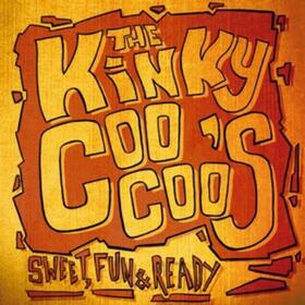 KINKY COO COO'S - SWEET FUN & READY
