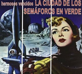 HERMOSOS VENCIDOS - CIUDAD DE LOS SEMAFOROS EN VERDE