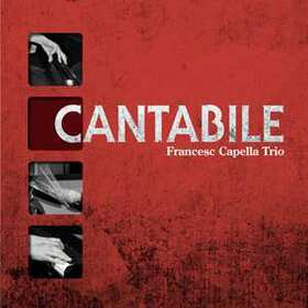 FRANCESC CAPELLA TRIO - CANTABILE