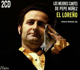 EL LOREÑO - MEJORES CANTES DE PEPE NÚÑEZ