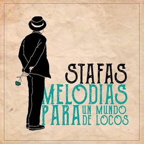STAFAS - MELODIAS PARA UN MUNDO DE LOCOS