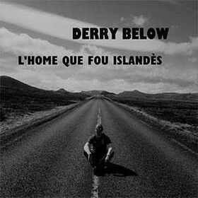 BELOW, DERRY - L'HOME QUE FOU ISLANDES