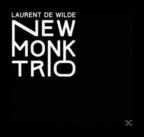 WILDE, LAURENT DE - NEW MONK TRIO