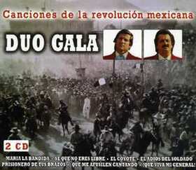 DUO GALA - CANCIONES DE LA REVOLUCION MEXICANA -BOX-