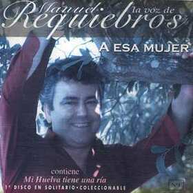 REQUIEBROS, MANUEL - A ESA MUJER