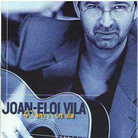 VILA, JOAN ELOI - 40 ANYS I UN DIA