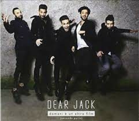 DEAR JACK - DOMANI E UN ALTRO FILM 2