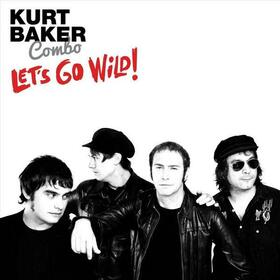 BAKER, KURT - LET'S GO WILD