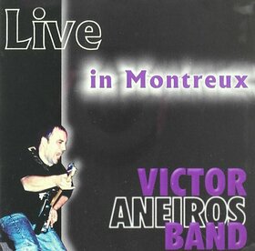 ANEIROS, VICTOR - LIVE IN MONTREUX