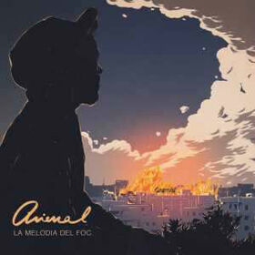 ANIMAL - LA MELODIA DEL FOC