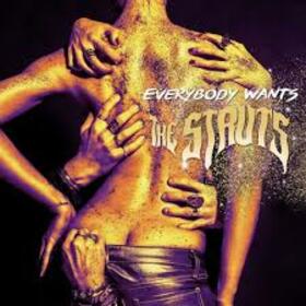 STRUTS - EVERYBODY WANTS...