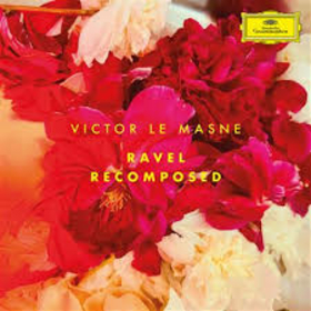 MASNE, VICTOR LE - RAVEL RECOMPOSED
