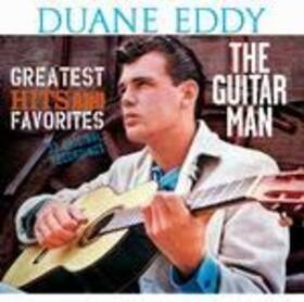 EDDY, DUANE - GUITAR MAN - GREATEST HITS & FAVORITES