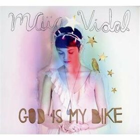 VIDAL, MAIA - GOD IS MY BIKE -DIGI-