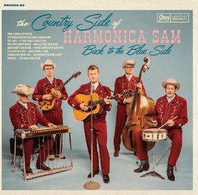 COUNTRY SIDE OF HARMONICA SAM - BACK TO THE BLUE SIDE