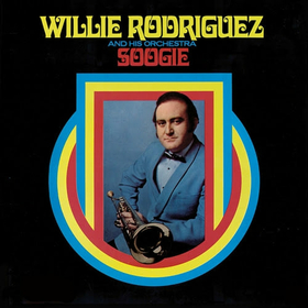RODRIGUEZ, WILLIE - SOOGIE -LTD-
