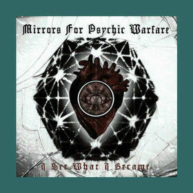 MIRRORS FOR PSYCHIC WARFACE - I SEE WHAT I.. -COLOURED-