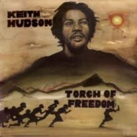 HUDSON, KEITH - TORCH OF FREEDOM -HQ-