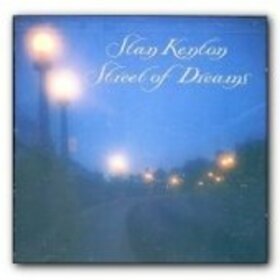 STAN KENTON - STREET OF DREAMS