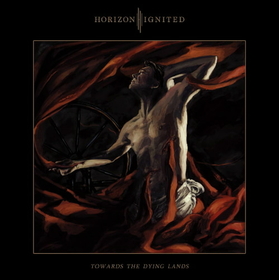 HORIZON IGNITED - TOWARDS THE DYING LANDS -HQ-