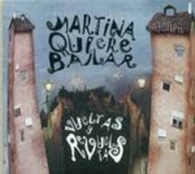 MARTINA QUIERE BAILAR - VUELTAS Y REVUELTAS