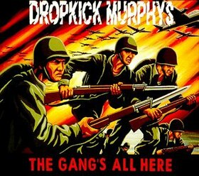 DROPKICK MURPHYS - GANG'S ALL HERE -HQ-