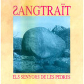 SANGTRAIT - ELS SENYORS DE LES PEDRES