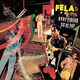 KUTI, FELA - EVERYTHING SCATTER -HQ-