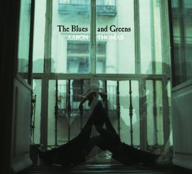 THOMAS, AARON - BLUES & GREENS