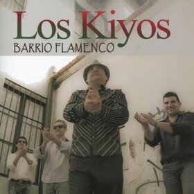LOS KIYOS - BARRIO FLAMENCO