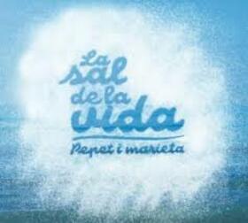 PEPET I MARIETA - LA SAL DE LA VIDA