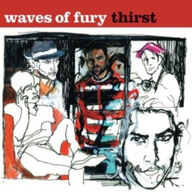 WAVES OF FURY - THIRST