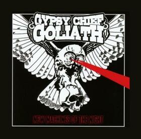 GYPSY CHIEF GOLIATH - NEW MACHINES OF THE NIGHT