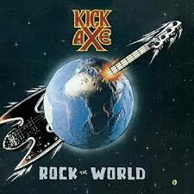 KICK AXE - ROCK THE WORLD
