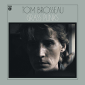 BROSSEAU, TOM - GRASS PUNKS