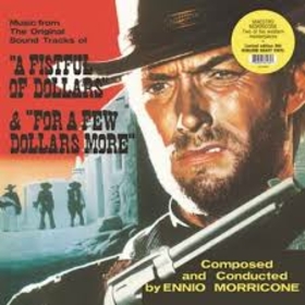MORRICONE, ENNIO - A FISTFUL OF DOLLARS &..