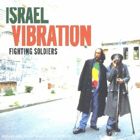 ISRAEL VIBRATION - FIGHTING SOLDIERS