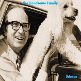 HANDSOME FAMILY - ODESSA