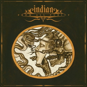 INDIAN - FROM ALL PURITY -LTD SPLATTER-