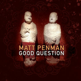 PENMAN, MATT - GOOD QUESTION -DIGI-