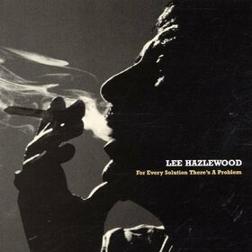 HAZLEWOOD, LEE - FOR EVERY SOLUTION THERE