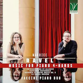 FACCINI PIANO DUO - MAURICE RAVEL: MUSIC FOR PIANO 4-HANDS