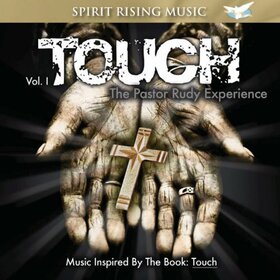 PASTOR RUDY -EXPERIENCE- - VOLUME 1- TOUCH