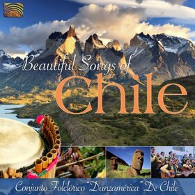 CONJUNTO FOLCLORICO DANZA - BEAUTIFUL SONGS OF CHILE