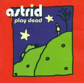 ASTRID - PLAY DEAD