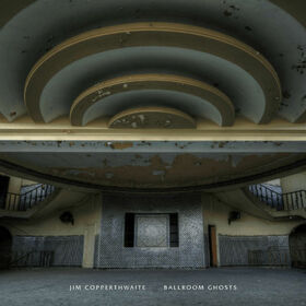 COPPERTHWAITE, JIM - BALLROOM GHOSTS
