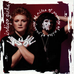 INDIGO GIRLS - RITES OF PASSAGE