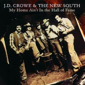 CROWE, J.D. - MY HOME AIN'T IN THE HALL