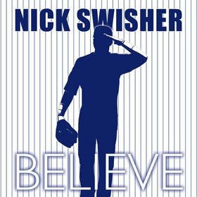 SWISHER, NICK - BELIEVE