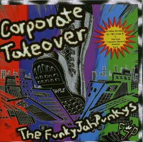 FUNKY JAH FUNKYS - CORPORATE TAKEOVER 